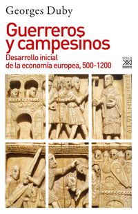 guerreros y campesinos - desarrollo inicial de la economia europea, 500-1200