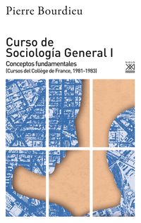 curso de sociologia general i - conceptos fundamentales (cursos del college de france, 1981-1983)
