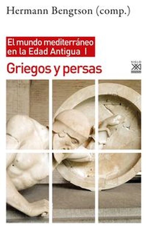 griegos y persas - el mundo mediterraneo en la edad antigua, i - Hermann Bengtson