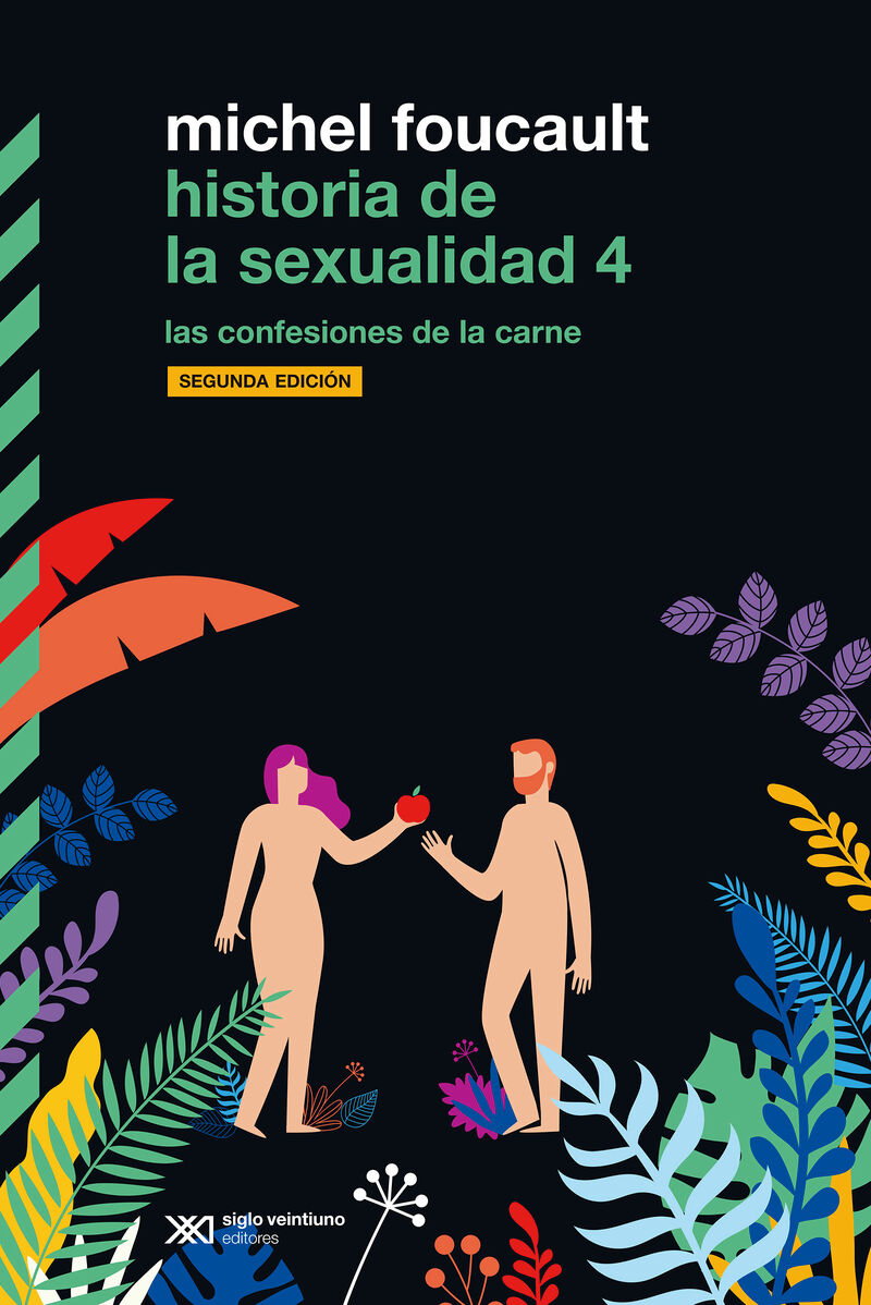 HISTORIA DE LA SEXUALIDAD IV - LAS CONFESIONES DE LA CARNE