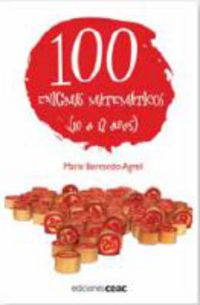 100 ENIGMAS MATEMATICOS (10 A 12 AÑOS)