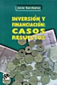 inversion y financiacion - casos resueltos - Javier Santibañez Gruber