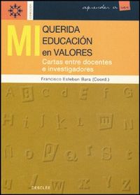 mi querida educacion en valores - Francisco Esteban Bara (coord. )