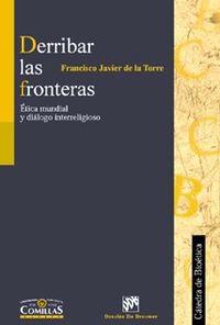 DERRIBAR LAS FRONTERAS - ETICA MUNDIAL Y DIALOGO RELIGIOSO