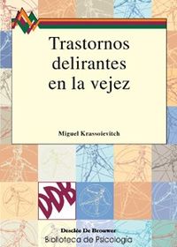 trastornos delirantes en la vejez - Miguel Krassoievitch