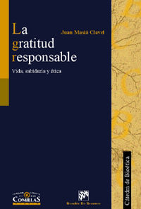 gratitud responsable, la - vida, sabiduria y etica - Juan Masia Clavel (ed. )