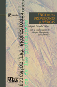 etica de las profesiones juridicas - Miguel Grande Yañez