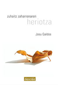 zuhaitz zaharrenaren heriotza - Josu Galdos