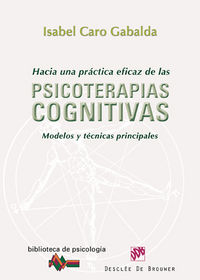 hacia una practica eficaz de la psicoterapias cognitivas - Isabel Caro Gabalda