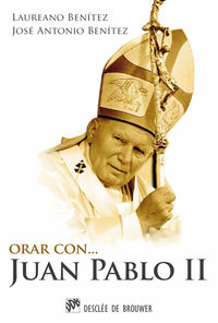 ORAR CON... JUAN PABLO II