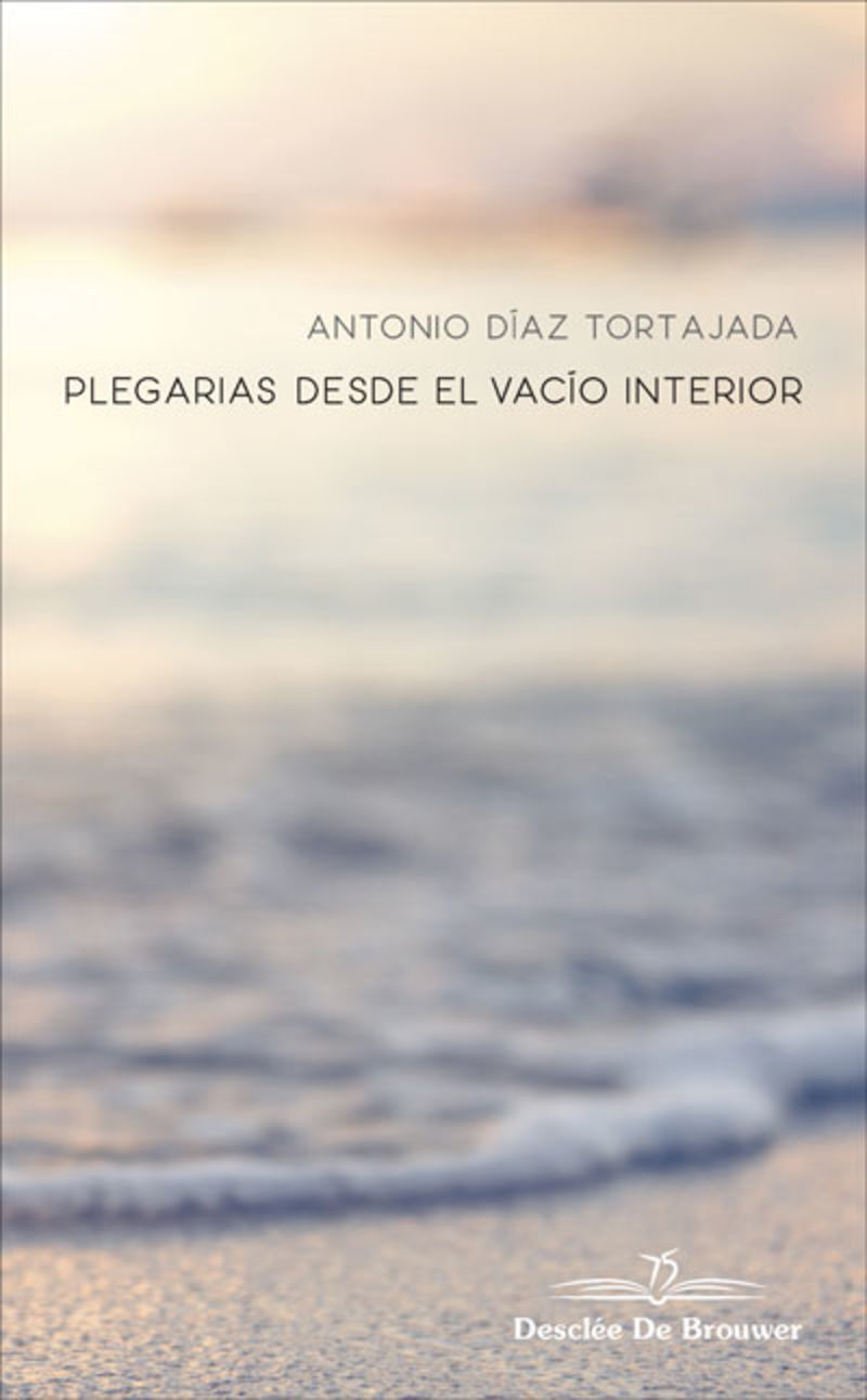 plegarias desde el vacio interior - Antonio Diaz Tortajada