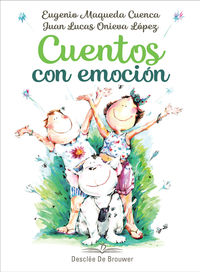 cuentos con emocion - Eugenio Maqueda Cuenca / Juan Lucas Onieva Lopez