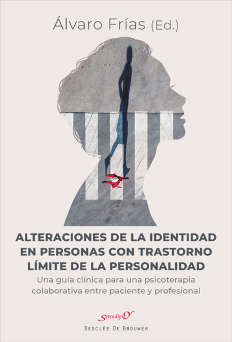 alteraciones de la identidad en personas con trastorno limite de la personalidad - una guia clinica para una psicoterapia colaborativa entre paciente y profesional - Alvaro Frias Ibañez