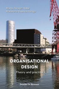 organisational design - theory and practice - Marta Alvarez Alday / Macarena Cuenca Amigo