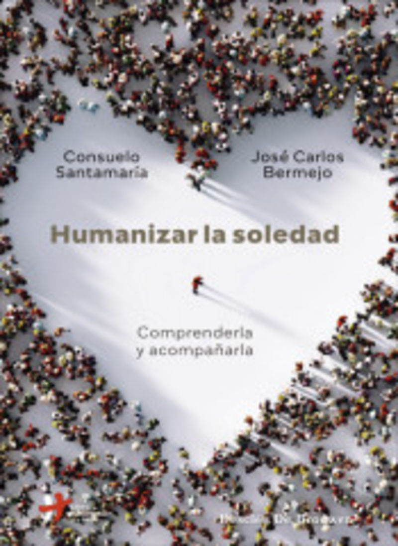 HUMANIZAR LA SOLEDAD - COMPRENDERLA Y ACOMPAÑARLA