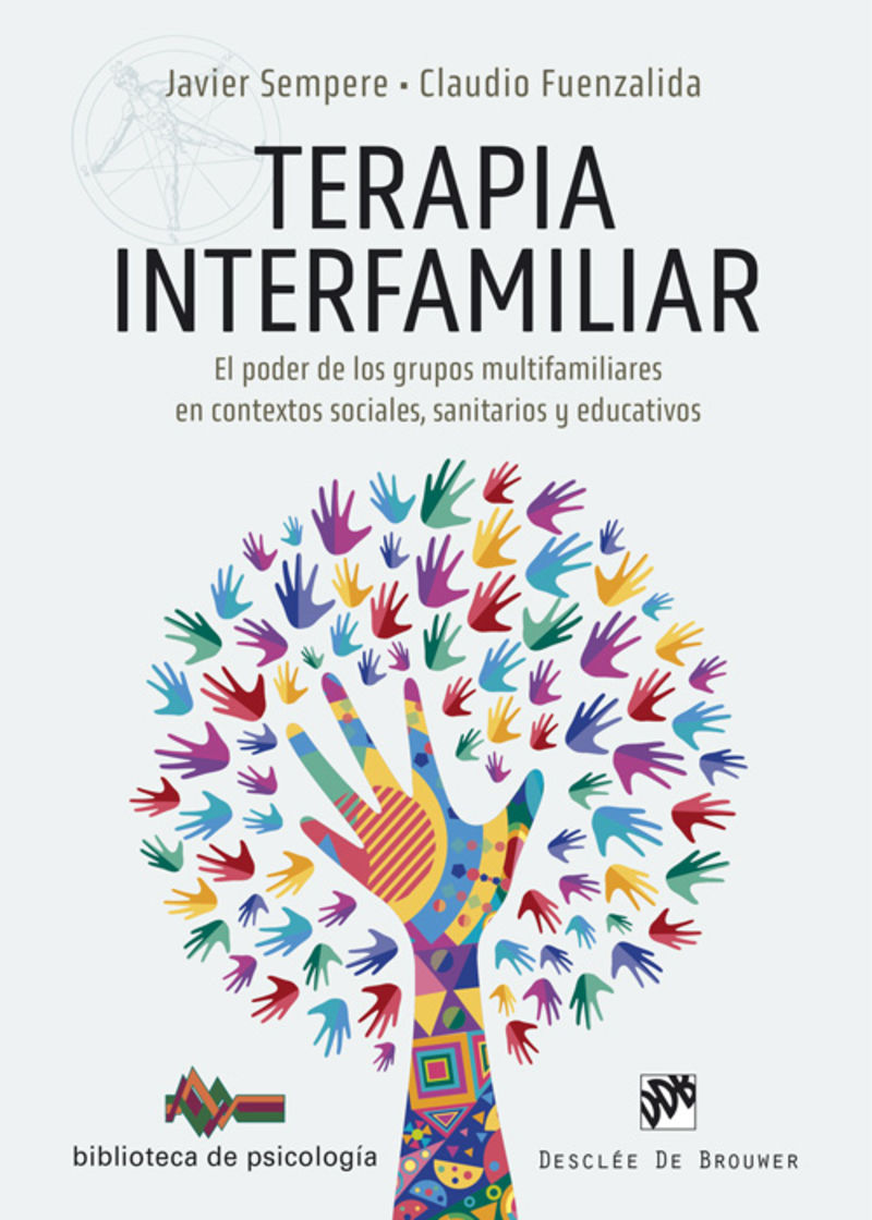 terapia interfamiliar. el poder de los grupos multifamiliares en contextos sociales, sanitarios y educativos - Javier Sempere / Claudio Fuenzalida