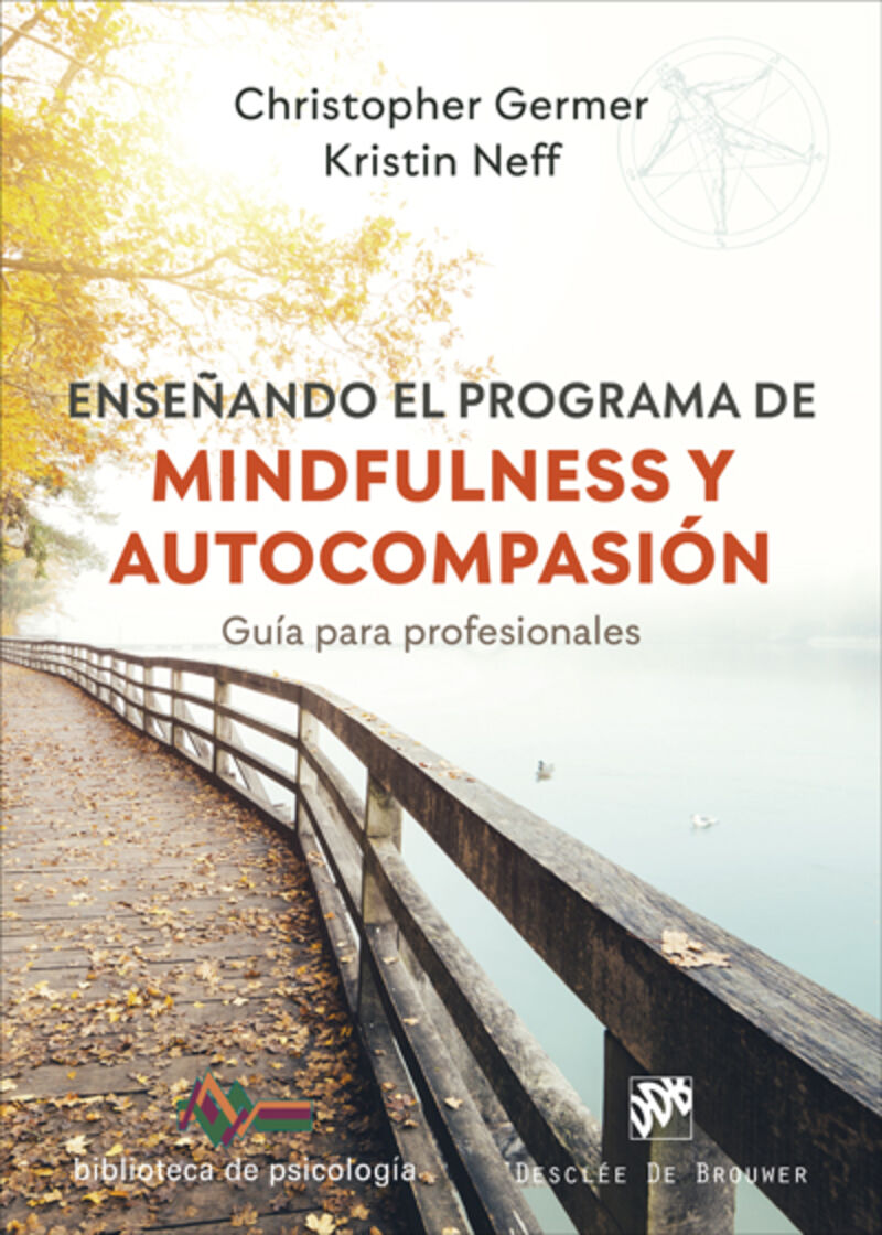 enseñando el programa de mindfulness y autocompasion - guia para profesionales - Christopher Germer / Kristin Neff