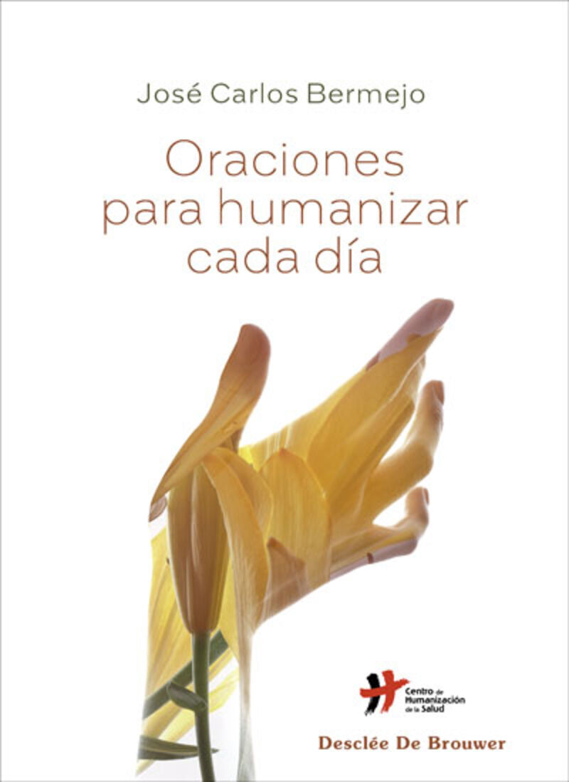oraciones para humanizar cada dia - Jose Carlos Bermejo