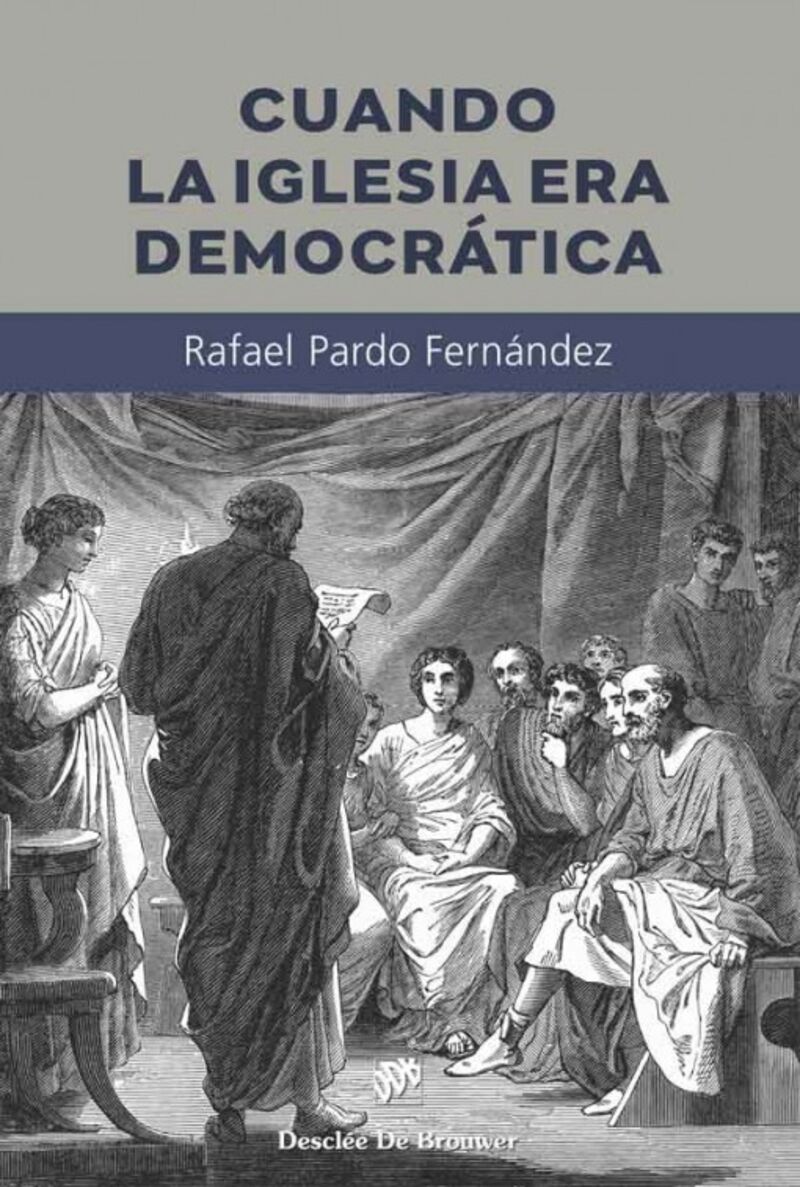 cuando la iglesia era democratica - Rafael Pardo Fernandez