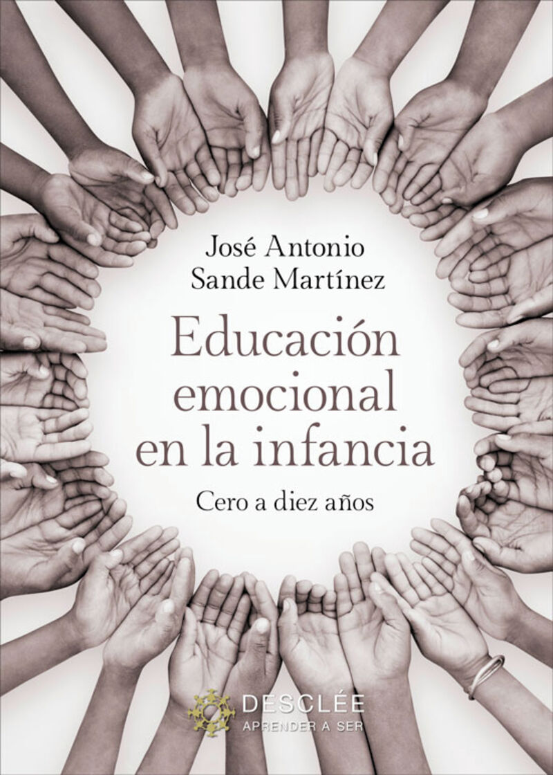 educacion emocional en la infancia. cero a diez años - Jose Antonio Sande Martinez
