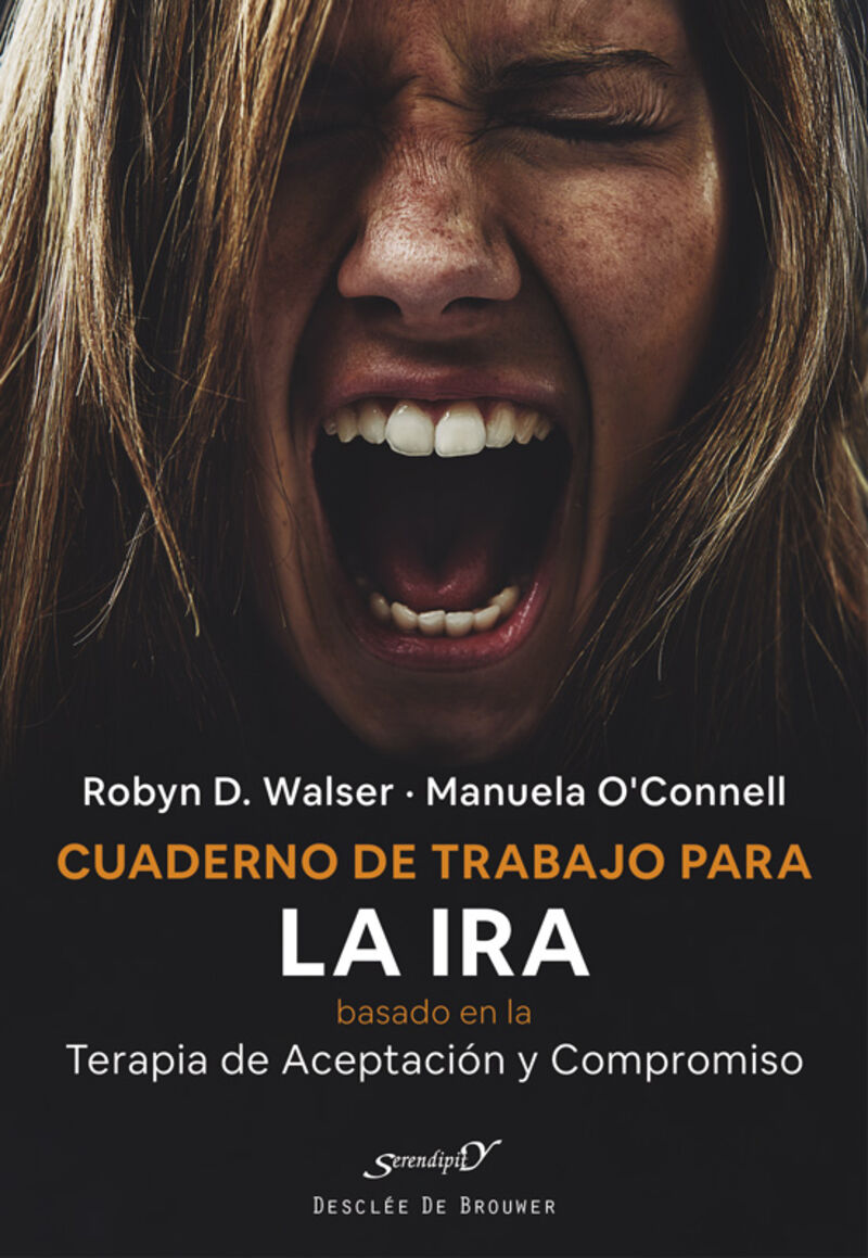 cuaderno de trabajo para la ira basado en la terapia de aceptacion y compromiso (act) . gestionar nuestras emociones y recuperar nuestra vida - Robyn D. Walser / Manuela O'connell