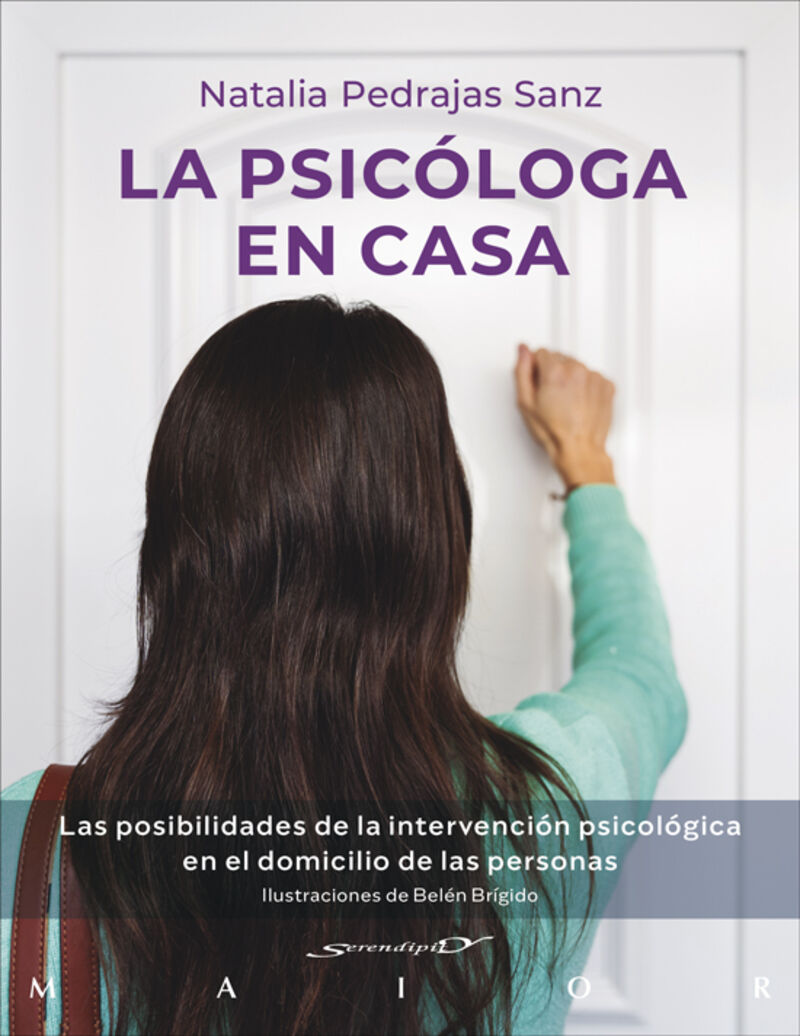 LA PSICOLOGA EN CASA - LAS POSIBILIDADES DE LA INTERVENCION PSICOLOGICA EN EL DOMICILIO DE LAS PERSONAS