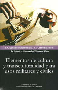 elementos de cultura y transculturalidad para usos militares y civiles - Lila Katsatou / Juan Ignacio Castien Maestro / Mercedes Vilanova Ribas