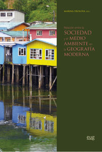 relacion entre la sociedad y el medio ambiente en la geografia moderna - Marina Frovola