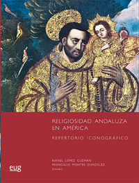 RELIGIOSIDAD ANDALUZA EN AMERICA - REPERTORIO ICONOGRAFICO