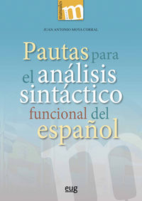 pautas para el analisis sintactico funcional del español - Juan Antonio Moya Corral