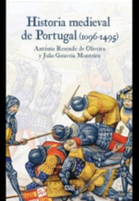 historia medieval de portugal (1096-1495) - Antonio Resende De Oliveira / Joao Gouveia Monteiro