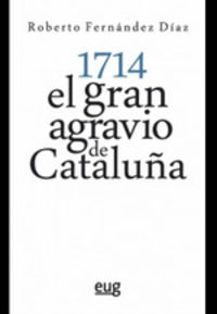 1714 - el gran agravio de cataluña