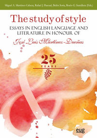 study of style, the - essays in english language and literature in honour of jose luis martinez-dueñas