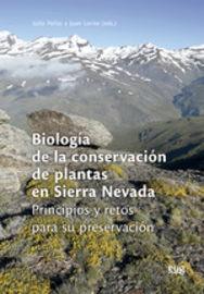 biologia de la conservacion de plantas en sierra nevada - principios y retos para su preservacion