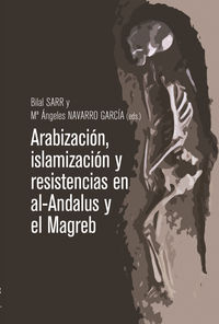 arabizacion, islamizacion y resistencias en al-andalus y el magreb