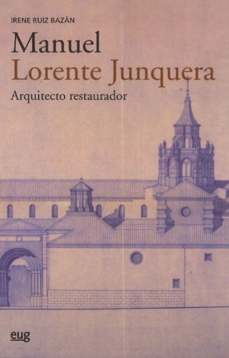 manuel lorente junquera - arquitecto restaurador - Irene Ruiz Bazan