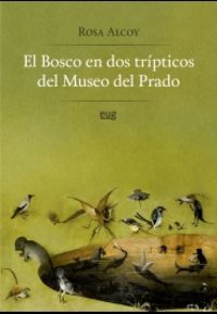El bosco en dos tripticos del museo del prado - Rosa Alcoy Pedros