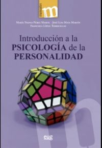 introduccion a la psicologia de la personalidad - Maria Nieves Perez Marfil / Jose Luis Mata Martin / Francisca Lopez Torrecillas
