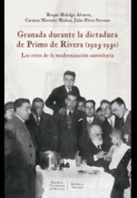 GRANADA DURANTE LA DICTADURA DE PRIMO DE RIVERA (1923-1930) - LOS RETOS DE LA MODERNIZACION AUTORITARIA