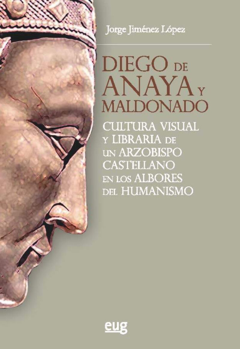 diego de anaya y maldonado - cultura visual y libraria de un arzobispo castellano en los albores del humanismo - Jorge Jimenez Lopez