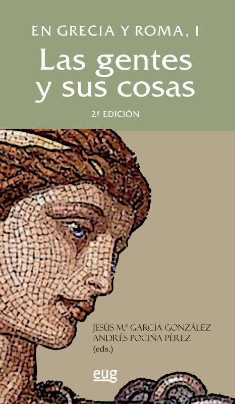 en grecia y roma, i: las gentes y sus cosas - Jseus Maria Garcia Gonzalez (ed. ) / Andres Pociña Perez (ed. )
