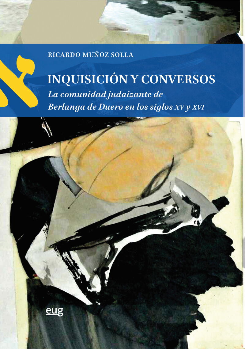 inquisicion y conversos - la comunidad judaizante de berlanga de duero en los siglos xv y xvi - Ricardo Muñoz Solia