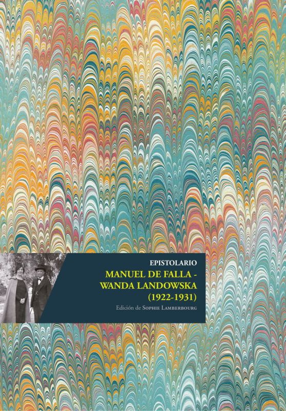 EPISTOLARIO MANUEL DE FALLA - WANDA LANDOWSKA (1922-1931)