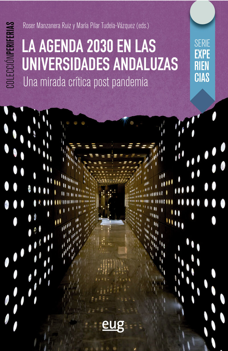 agenda 2030 en las universidades al sur de españa, una mirada critica post-pandemia - Roser Manzanera Ruiz (ed. ) / [ET AL. ]