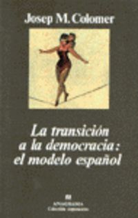 TRANSICION A LA DEMOCRACIA, LA - EL MODELO ESPAÑOL