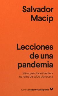 lecciones de una pandemia - ideas para enfrentarse a los retos de salud planetaria - Salvador Macip