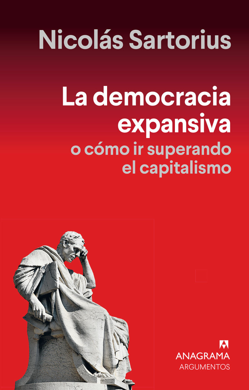 la democracia expansiva - hacia la superacion del capitalismo - Nicolas Sartorius