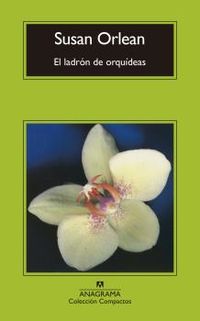 ladron de orquideas, el - una historia verdadera de belleza y obsesion - Susan Orlean