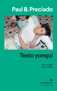 testo yonqui - sexo, drogas y biopolitica