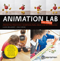 animation lab para niños. ¡proyectos practicos y divertidos para crear cine de animacion! - Laura Bellmont / Emily Brink